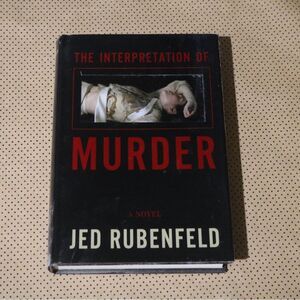 Jed Rubenfeld The Interpretation of Murder Book